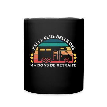 La plus belle maison de retraite humour camping - Mug uni - noir - Devant
