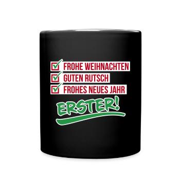 Frohe Weihnachten | Rutsch | Neues Jahr – ERSTER - Tasse einfarbig - Schwarz - Vorne