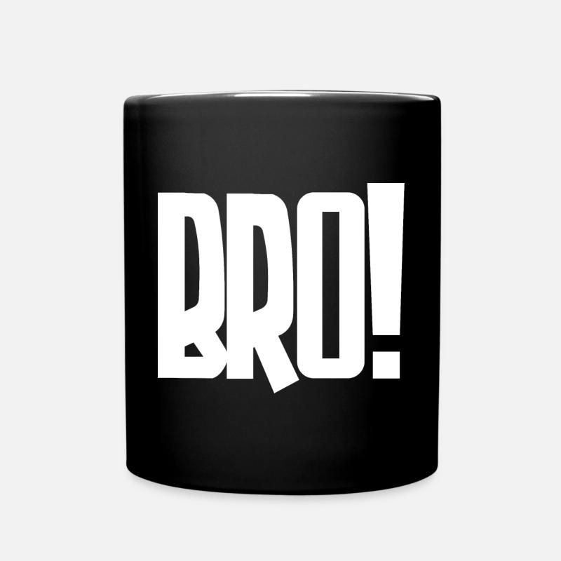 Bro! Großes Blockbuchstaben-Statement - Tasse einfarbig - Schwarz