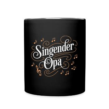 Singender Opa - unser Opa Großvater singt gerne - Tasse einfarbig - Schwarz - Vorne