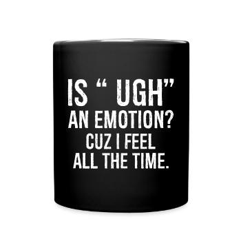 c’est une émotion parce que je me sens drôle chemise - Mug uni - noir - Devant