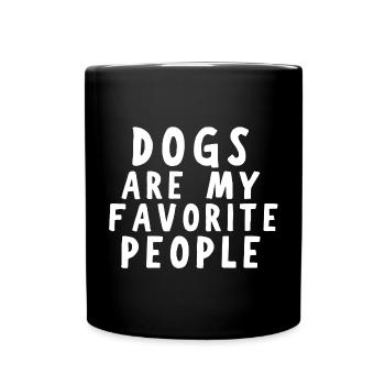 Dogs are my favorite people - Tasse einfarbig - Schwarz - Vorne