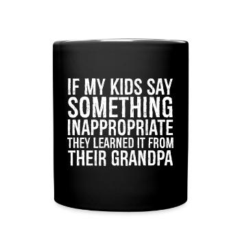 If my kids say something inappropriate, they learn - Full Colour Mug - black - Front