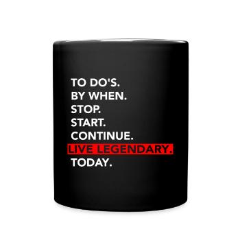Live Legendary Today : Motivateur de tâches - Mug uni - noir - Devant