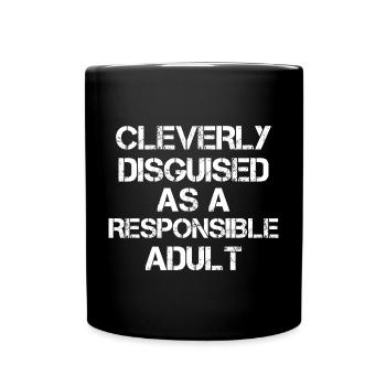 Cleverly Disguised as a Responsible Adult - Full Colour Mug - black - Front