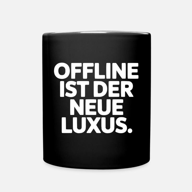 Statement: Offline ist Luxus - Tasse einfarbig - Schwarz