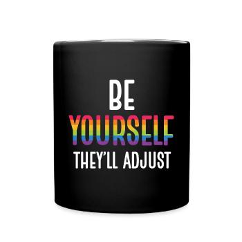 LGBTQ Pride Month - Sei du selbst. Sie werden sich anpassen - Tasse einfarbig - Schwarz - Vorne