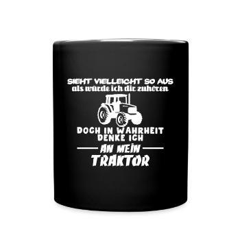 Doch in Wahrheit denke ich an mein Traktor - Tasse einfarbig - Schwarz - Vorne