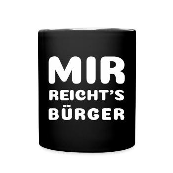 Mir Reichts Bürger - Tasse einfarbig - Schwarz - Vorne