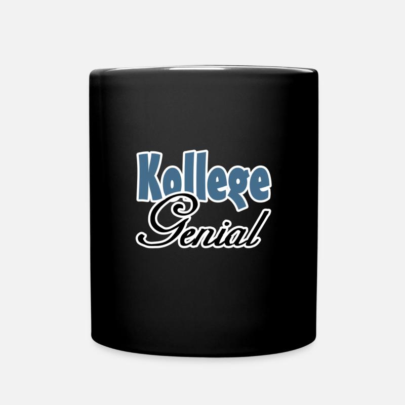 Kollege Genial Geschenk - Tasse einfarbig - Schwarz