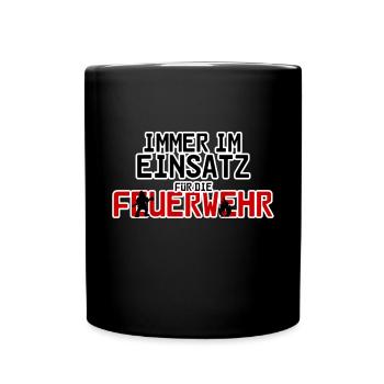 Feuerwehr Feuerwehrmann Spruch Geschenk Beruf - Tasse einfarbig - Schwarz - Vorne