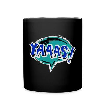 Yaaas Comic Style - Tasse einfarbig - Schwarz - Vorne
