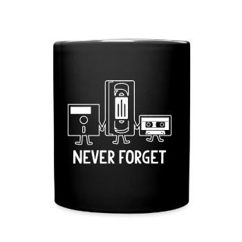 Never Forget retro vintage kassette spruch - Tasse einfarbig - Schwarz - Vorne