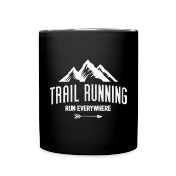Trail Running – Run Everywhere - Full Colour Mug - black - Front
