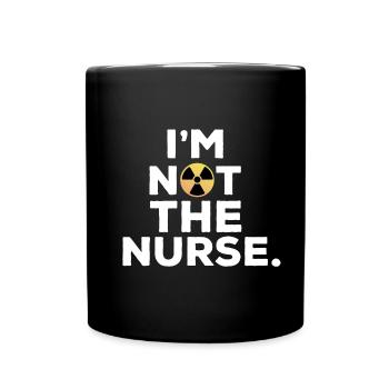 Ich bin nicht die Krankenschwester Humor Manip Radio Radiologie - Tasse einfarbig - Schwarz - Vorne