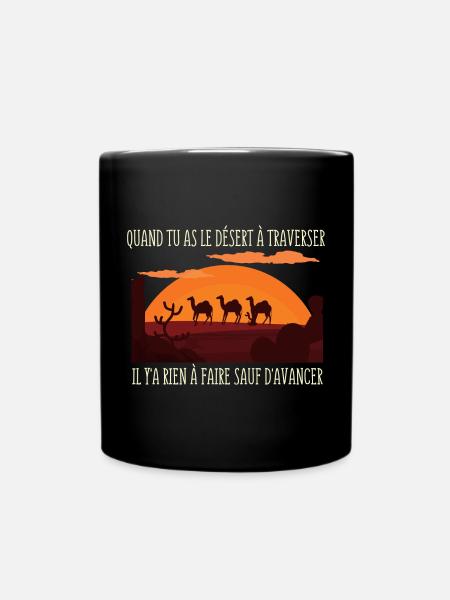Quand tu as le Désert à Traverser../ Poésie - Mug uni - noir