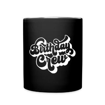Birthday Crew Matching Group Birthday Party Outfit - Full Colour Mug - black - Front