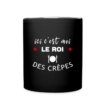 Ici c'est moi le roi des crêpes humour Bretagne - Mug uni - noir - Devant
