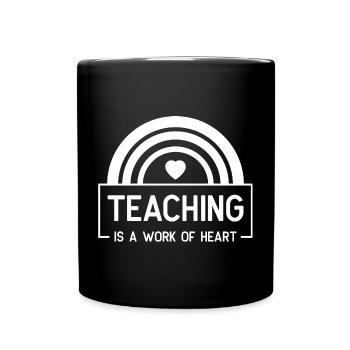 Teaching work of heart - Lustiges Lehrer Design - Tasse einfarbig - Schwarz - Vorne