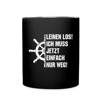 Leinen los - ich muss einfach nur weg - Tasse einfarbig - Schwarz - Vorne
