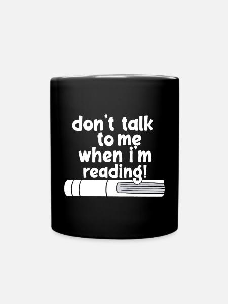 don't talk to me when i'm reading - Tasse einfarbig - Schwarz