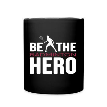 Badminton player Badminton Hero - Full Colour Mug - black - Front