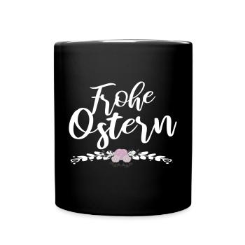 frohe Ostern - Tasse einfarbig - Schwarz - Vorne