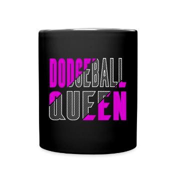 Dodgeball Königin - Tasse einfarbig - Schwarz - Vorne