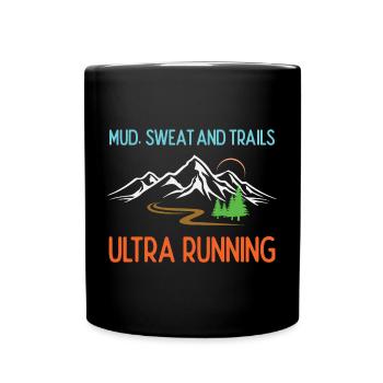 Ultra Running - Mud, Sweat and Trails - Full Colour Mug - black - Front