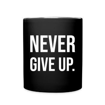 Never Give Up - Full Colour Mug - black - Front