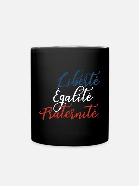 Liberté Égalité Fraternité - Tasse einfarbig - Schwarz