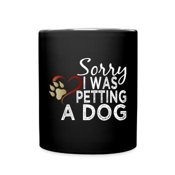 Désolé d’être en retard, je caressais un chien toujours en retard - Mug uni - noir - Devant