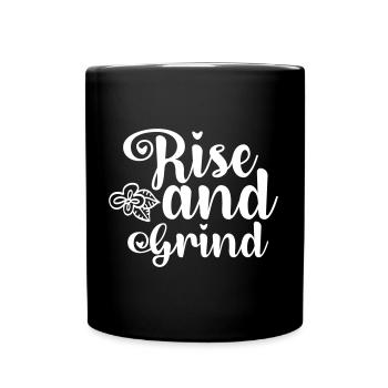 Rise and Grind - Tasse einfarbig - Schwarz - Vorne