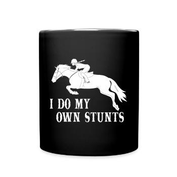 I Do My Own Stunts Horse Riding - Full Colour Mug - black - Front