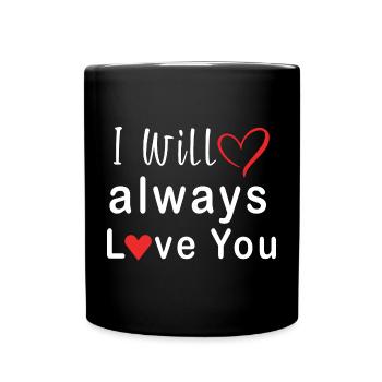 Ich werde dich immer lieben Herz-Design - Tasse einfarbig - Schwarz - Vorne