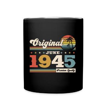 Original June 1945 Vintage 1945 Birthday 1945 - Full Colour Mug - black - Front