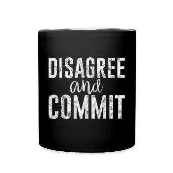 Disagree And Commit 3 - Tasse einfarbig - Schwarz - Vorne