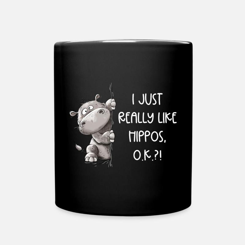 I Just Really Like Hippos I Nilpferd I Flusspferd - Tasse einfarbig - Schwarz