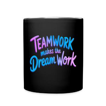 Le travail d’équipe fait fonctionner le rêve - Mug uni - noir - Devant