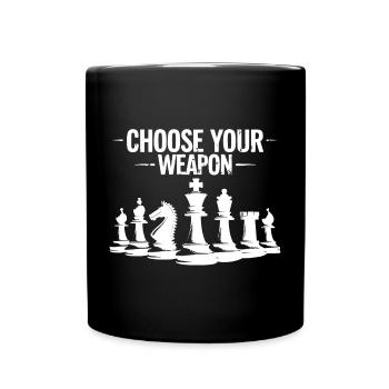 Schach Choose Your Weapon - Tasse einfarbig - Schwarz - Vorne