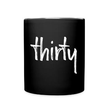 30 thirty 30. birthday gift number 30 number - Full Colour Mug - black - Front