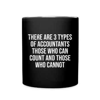 3 Types Of Accountants Funny Ironic CPA T-shirt - Full Colour Mug - black - Front