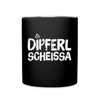 Dipferlscheissa | Bayern und der bayrische Dialekt - Tasse einfarbig - Schwarz - Vorne