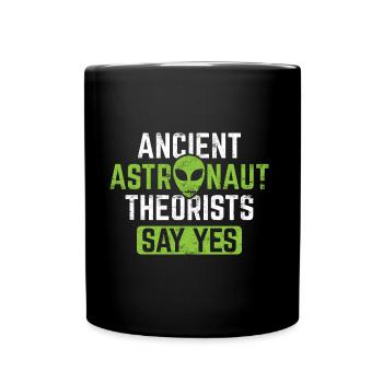 Ancient Astronaut Theorists Say Yes Gift - Full Colour Mug - black - Front