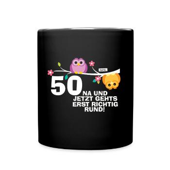 50 Well And Now It's Right Around 50 Birthday - Full Colour Mug - black - Front