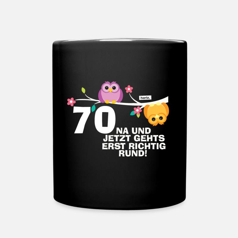 70 Na Und Jetzt Geht's Richtig Rund 70 Geburtstag - Tasse einfarbig - Schwarz
