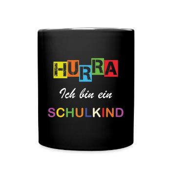 Hurra ich bin ein Schulkind Einschulung Schule - Tasse einfarbig - Schwarz - Vorne