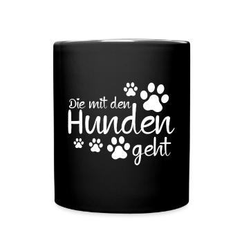 Die mit den Hunden geht - Tasse einfarbig - Schwarz - Vorne