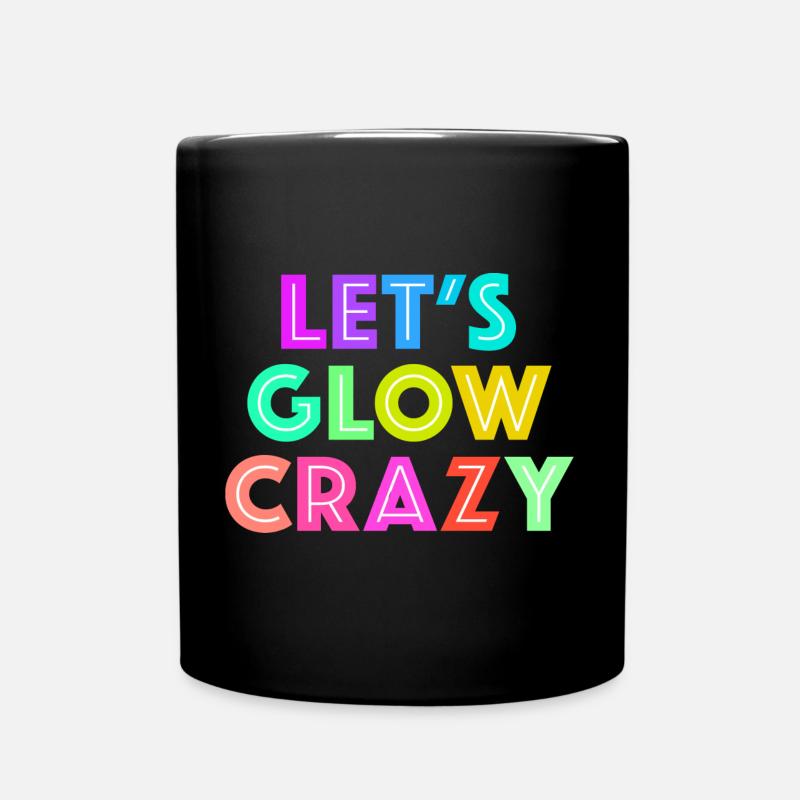 Let's Glow Crazy - Tasse einfarbig - Schwarz