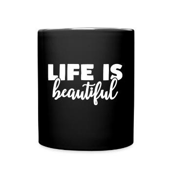 la vie est belle Motivation Citation de vie - Mug uni - noir - Devant